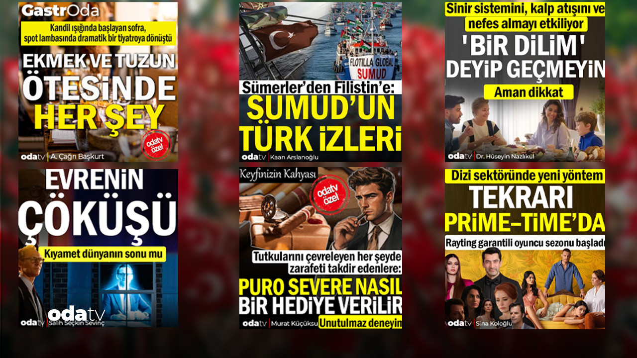 bu yazilar damga vurdu odatvnin hafta sonu dosyasi YUZEseKy