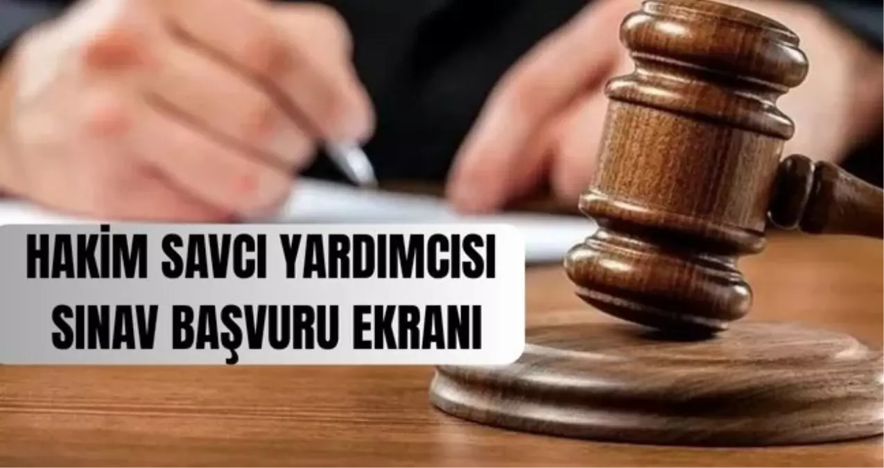 hakim ve savci yardimcisi sinav basvuru ekrani adalet bakanligi sinav basvurulari ne zaman hakim ve savci yardimcisi alimi basvurusu nasil yapilir IqjVZI2r.jpg