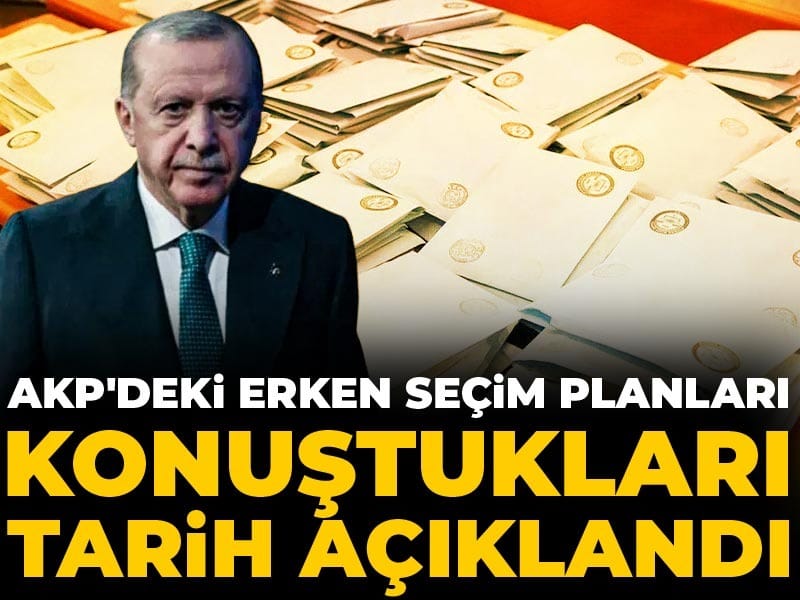 akpdeki-erken-secim-planlari-konustuklari-tarih-aciklandi-A2wQfghx